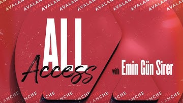 All Access with Emin Gün Sirer - Ep. 1 | Avalanche