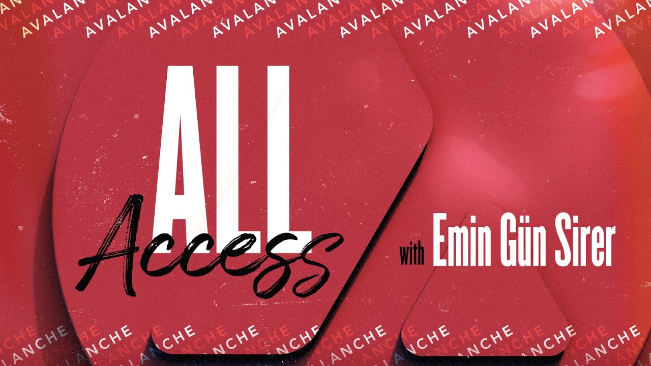 Download All Access with Emin Gün Sirer - Ep. 1 | Avalanche