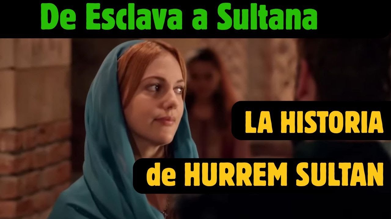 La Historia de Hürrem Sultán | De Esclava a Sultana del Imperio Otomano ...