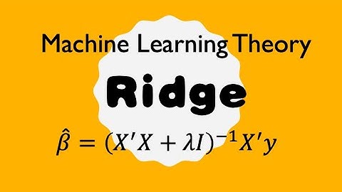 Machine Learning Basics 02A: Mathematics behind Ridge Regression