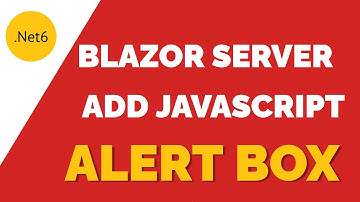 Add Javascript Alert in Blazor Server .Net 6