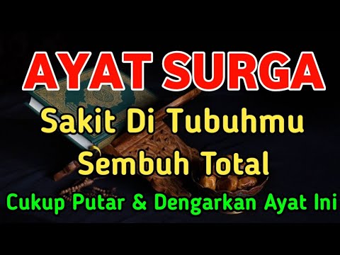 BISMILLAH KUN FAYAKUN🤲 PUTAR 1× AYAT INI INSYAALLAH S4KITMU LANGSUNG S3MBUH TOTAL ~ Ayat p3nyembuh