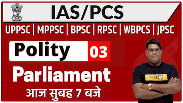 UPSC IAS / UPPSC/ MPPSC/ BPSC/ RPSC/ WBPSC Etc.. || Polity || By KAILASH Sir || Class 03