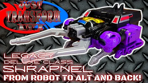 JUST TRANSFORM IT!: Legacy Deluxe Shrapnel