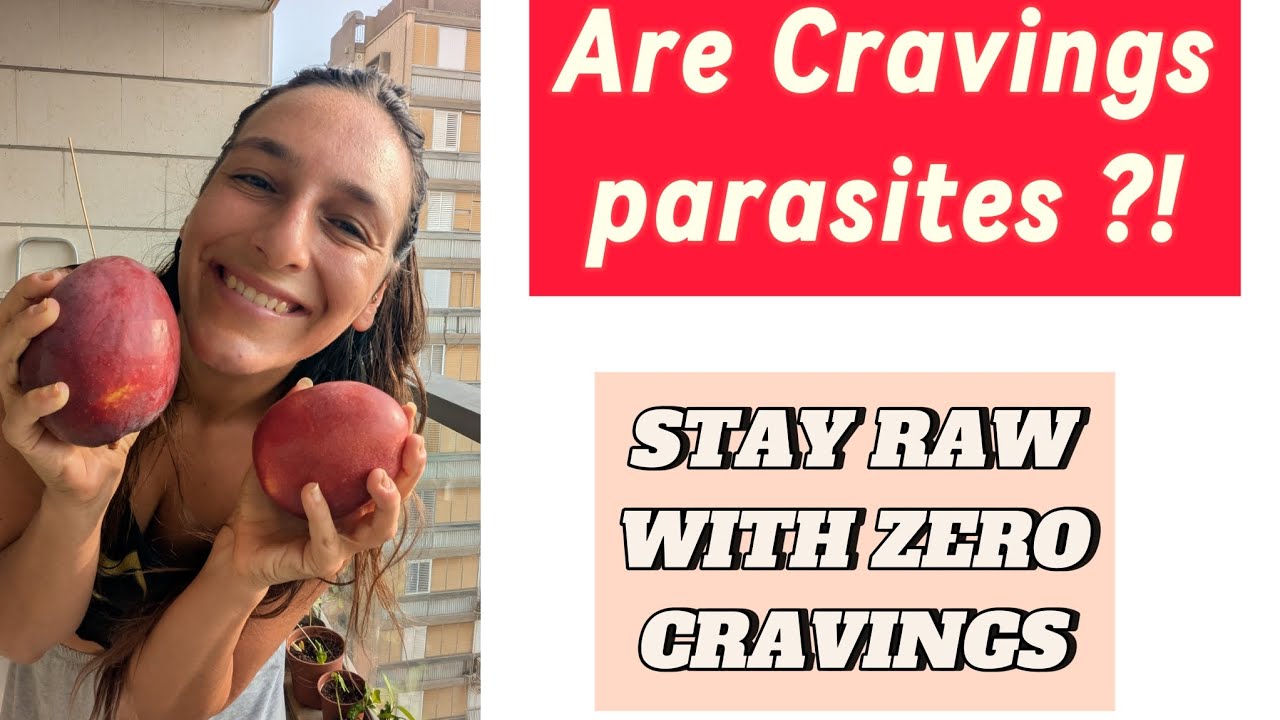 WHY YOU HAVE Cravings on  A RAW VEGAN FRUITARIAN DIET
