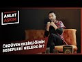 ANLAT AŞKIM - Özgüven Eksikliğinin Sebepleri Nelerdir?  | Aşkım Kapışmak