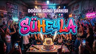 Süheylaya Özel Rap Doğum Günü Şarkısı İyi Ki Doğdun Süheyla