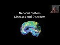 Nervous System Diseases &amp; Disorders - Part 1