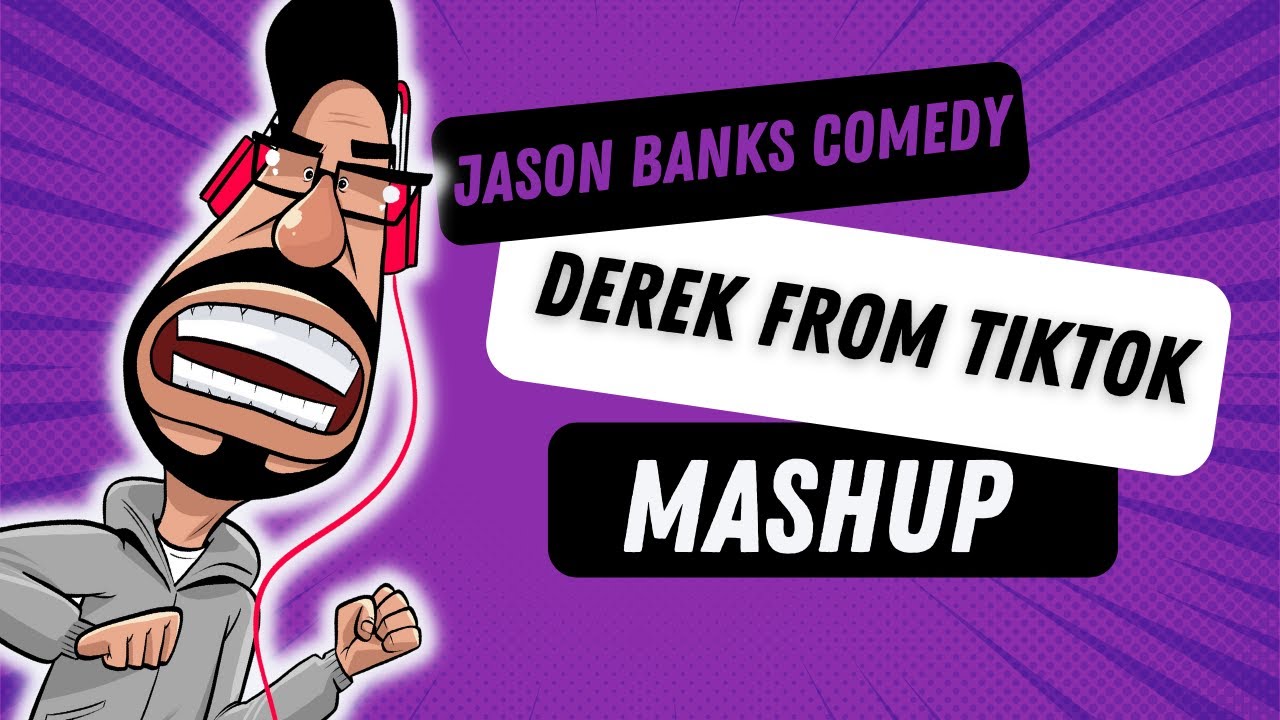 Check Out This Mashup! | Derek From TikTok | Jason Banks Comedy
