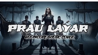 Prau Layar didi Kempot Doomcore Ghotic Cover By Deai  