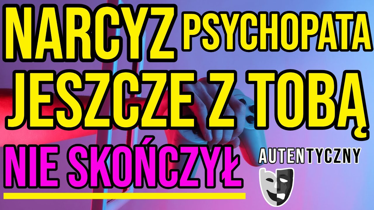 NARCYZ - JESZCZE Z TOBĄ NIE SKOŃCZYŁ - NARCYSTYCZNE ZABURZENIE #narcyz #socjopata #psychopata #npd
