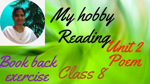 My hobby reading book back exercise class 8 unit 2 poem