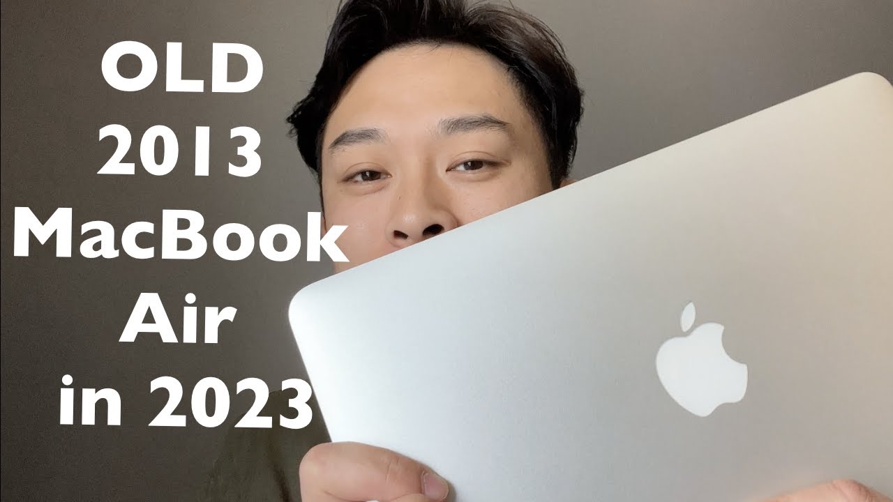 Old 2013 Macbook Air in 2023