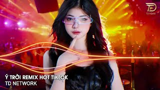 Ý Trời Remix Tiktok ~ Thanh Xuân Của Người Con Gái Đâu Thể Có Một Lần Thứ Hai Remix Hót Tiktok