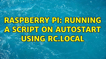 Raspberry Pi: Running a script on autostart using rc.local (3 Solutions!!)