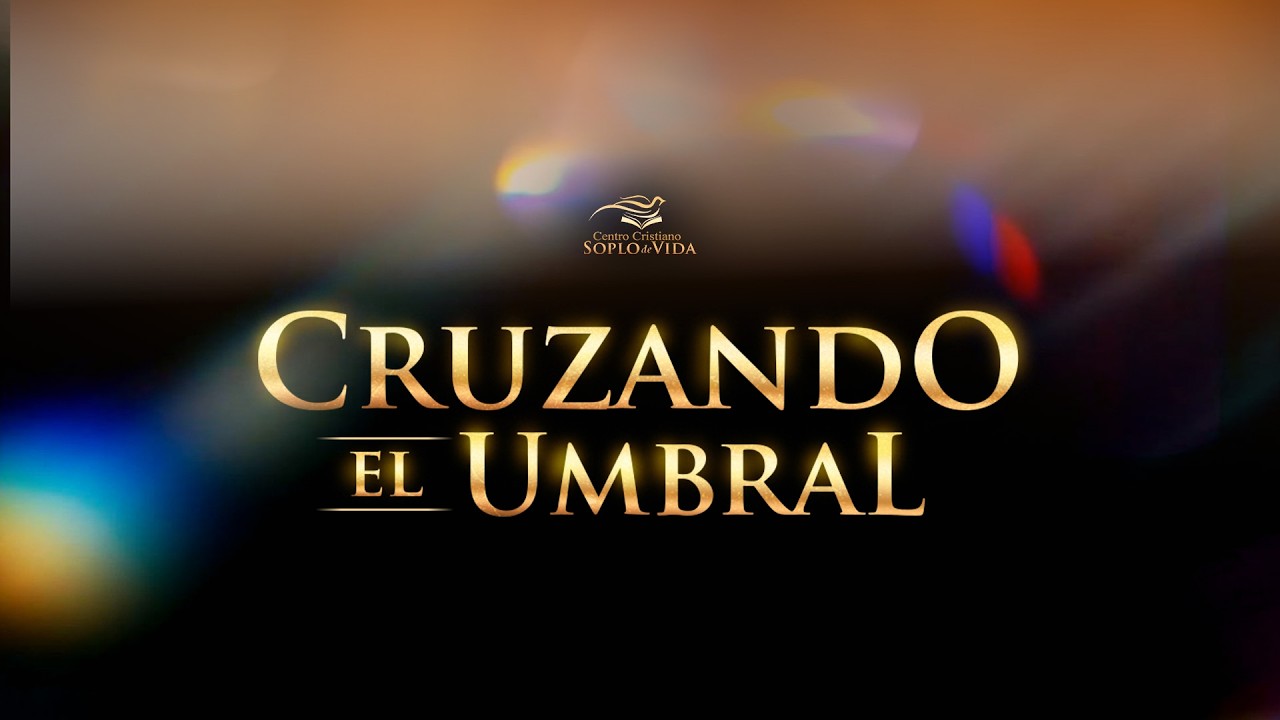 🔴 EN VIVO - Vigilia Cruzando el Umbral - ¡ÚNETE AHORA!