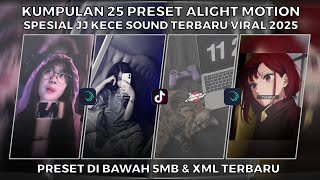 A COLLECTION OF 25 SPECIAL ALIGHT MOTION PRESETS WITH THE NEWEST VIRAL JJ KECE SOUND 2025 | PRESE...