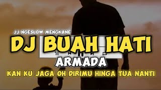 DJ buah hati armada full bass || dj kan ku jaga oh dirimu hingga tua nanti KKC REMIX