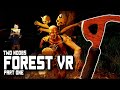 The Forest VR | Can Two Noobs Survive a Day? | Part One