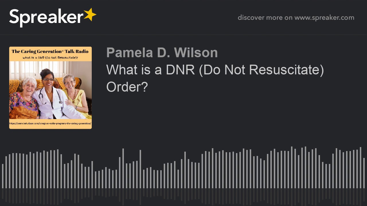 what-is-a-dnr-do-not-resuscitate-order-youtube
