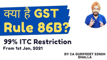 GST Rule 86B | 99% ITC Restriction from 1st Jan 2021 | Complete Details