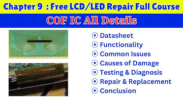 LCD LED TV COF IC All Details with Problem and Solution | Free LCD LED TV Repairing Course Ch:9