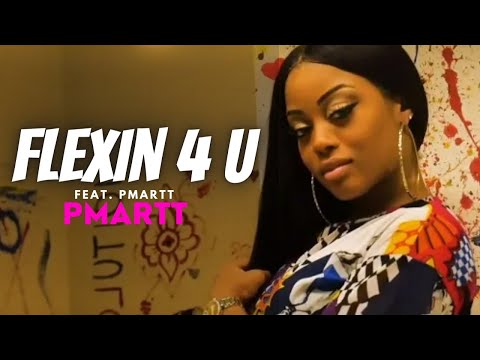 Flexin 4 U (Official Music Video) | PMARTT