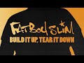 Fatboy Slim - Build It Up Tear It Down (Official Audio)