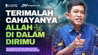 Ini Rasanya, Ketika Kamu Sudah Mendapatkan Cahaya Allah! | Dr Fahruddin Faiz | Ngaji Filsafat