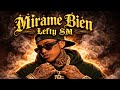 Lefty SM – Mírame Bien