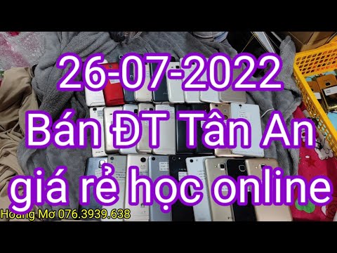 ban điện thoại Tân An giá rẻ 26-07-2022