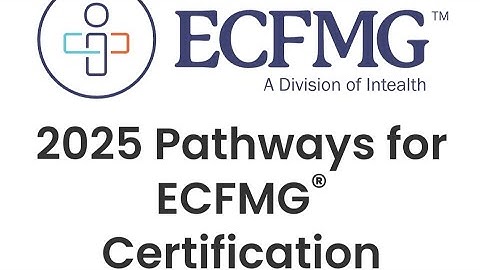How to apply for ECFMG Certification Pathway 1 for 2025?