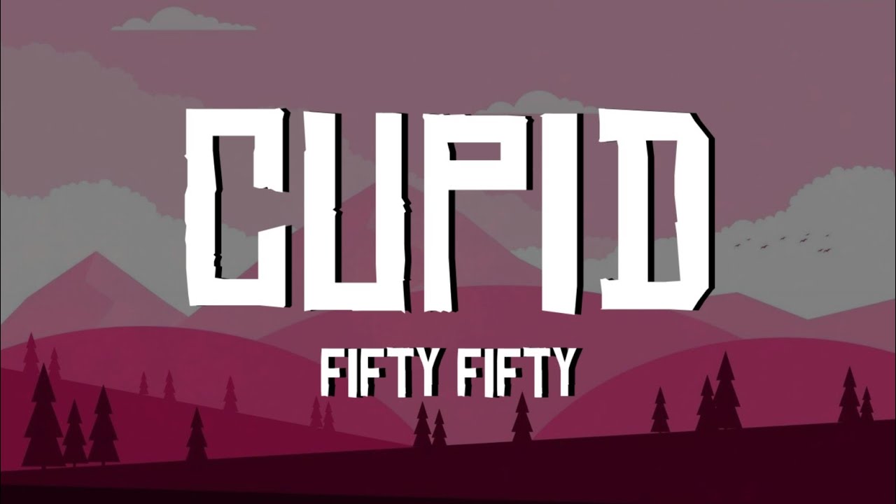 FIFTY FIFTY - Cupid (Twin Version) (Lyrics)