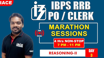 IBPS RRB PO/CLERK LIVE MARATHON SESSION DAY - 3 || Reasoning - Most Expected Questions || IACE