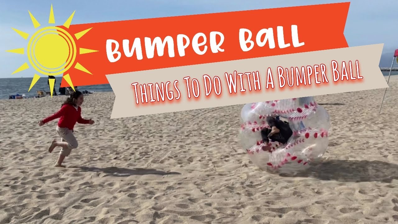 BUMPER BALL FUN .. Things to do with the bumper ball at the beach YouTube