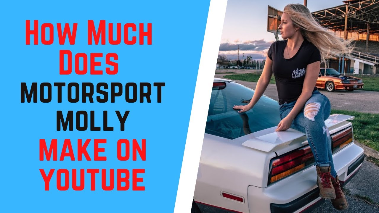 How Much Does Motorsport Molly Make on Youtube YouTube
