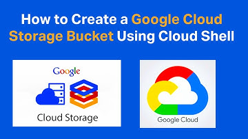 2.How to Create a Google Cloud Storage Bucket Using Cloud Shell | Step-by-Step Guide