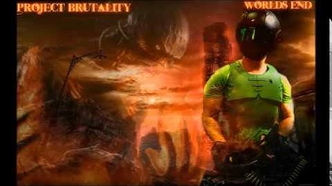 Project brutality Worlds End Soundtrack  - Techno terror