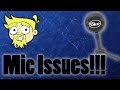 Update - MIC ISSUES!!!