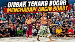 BOCORNYA OMBAK TENANG SAAT MENGHADAPI ANGIN BUNUT