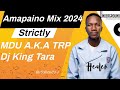 Amapiano Mix | Strictly MDU A.K.A TRP | Dj King Tara | By Babza Da J | #healer #sgubhu