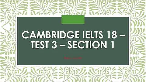 Cambridge IELTS 18 Test 3 Section 1