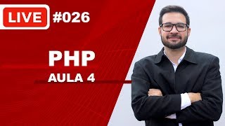 Live #026 - Aula de Programação: PHP - Aula 4