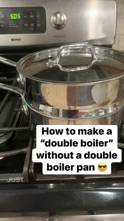 How To Make & Use A Double Boiler, Just The Tip