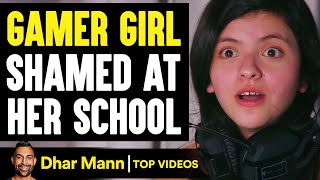 GAMER GIRL Gets SHAMED At SCHOOL ft. SSSniperWolf | Dhar Mann