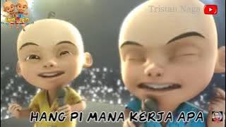 Upin dan Ipin terbaru || lirik hang pi mana || video musik