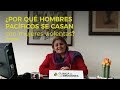 ¿Por qué hombres pacíficos se casan con mujeres violentas?