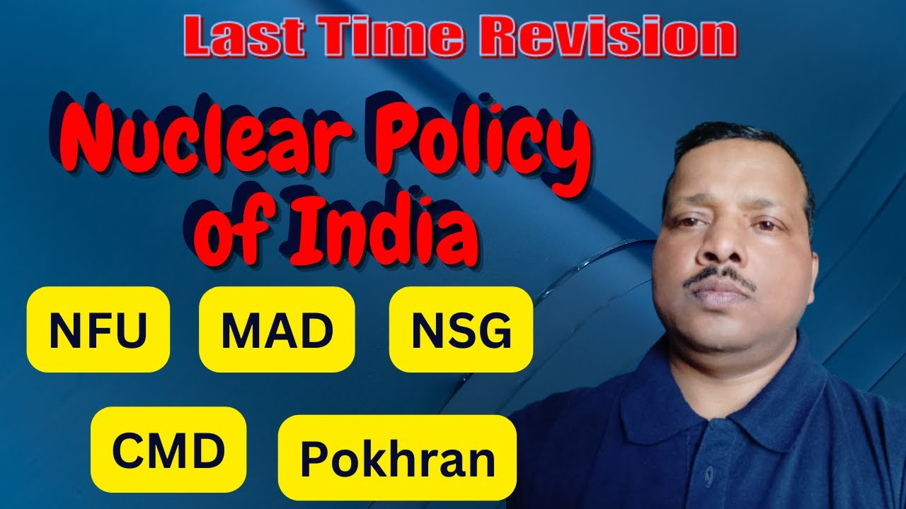 Nuclear Policy of India | NFU | MAD | CMD | Pokhran | NPT | CTBT | Political Mantra | Political Sc.