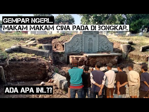 Gempar Ngerii.. Makam makam Cina Pada Di Bongkar...Ada Apa Ini..??