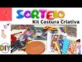 SORTEIO KIT COSTURA CRIATIVA